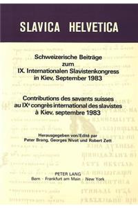 Schweizerische Beitraege zum IX. Internationalen Slavistenkongress in Kiev, September 1983