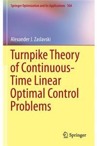 Turnpike Theory of Continuous-Time Linear Optimal Control Problems