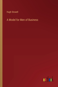 A Model for Men of Business