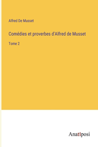 Comédies et proverbes d'Alfred de Musset
