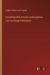 Krystallografisk-kemiske undersøgelser over homologe forbindelser