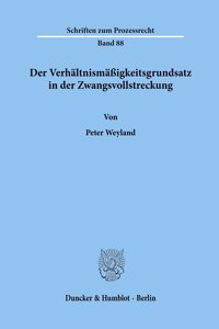 Der Verhaltnismassigkeitsgrundsatz in Der Zwangsvollstreckung