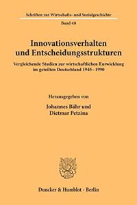 Innovationsverhalten Und Entscheidungsstrukturen