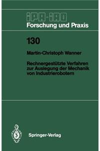 Rechnergestützte Verfahren zur Auslegung der Mechanik von Industrierobotern