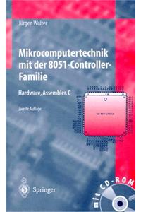 Mikrocomputertechnik Mit Der 8051-Controller-Familie: Hardware, Assembler, C