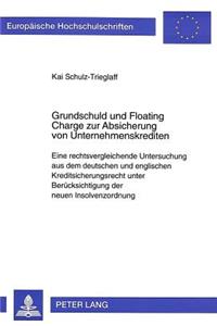 Grundschuld Und Floating Charge Zur Absicherung Von Unternehmenskrediten