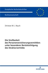 Strafbarkeit des Personenversicherungsvermittlers unter besonderer Beruecksichtigung des Strukturvertriebs