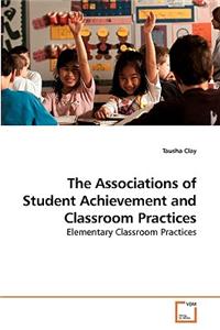 Associations of Student Achievement and Classroom Practices