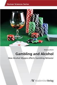 Gambling and Alcohol