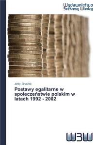 Postawy egalitarne w spolecze&#324;stwie polskim w latach 1992 - 2002