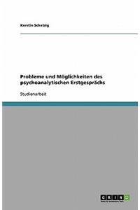Probleme und Möglichkeiten des psychoanalytischen Erstgesprächs