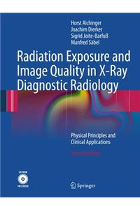 Radiation Exposure and Image Quality in X-Ray Diagnostic Radiology