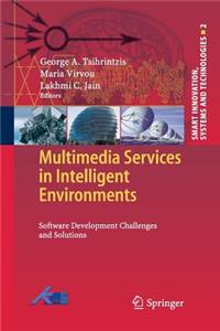 Multimedia Services in Intelligent Environments