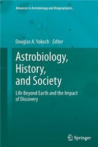 Astrobiology, History, and Society