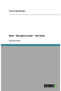 Rom - the place to be! - mit Ovid