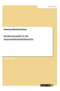 Strukturwandel in der Automobilzulieferbranche