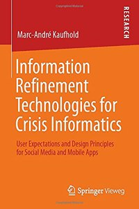 Information Refinement Technologies for Crisis Informatics