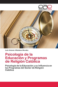 Psicología de la Educación y Programas de Religión Católica