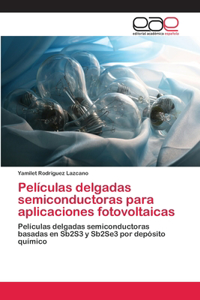 Películas delgadas semiconductoras para aplicaciones fotovoltaicas