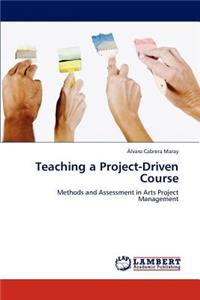 Teaching a Project-Driven Course