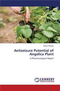 Antiseizure Potential of Angelica Plant