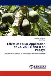 Effect of Foliar Application of Ca, Zn, Fe and B on Papaya