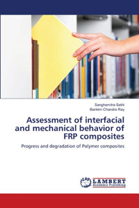 Assessment of interfacial and mechanical behavior of FRP composites