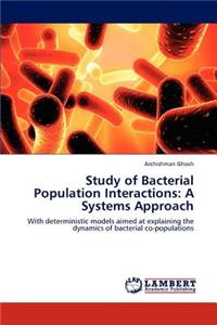 Study of Bacterial Population Interactions