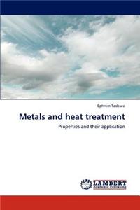 Metals and Heat Treatment