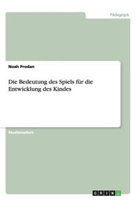 Bedeutung des Spiels für die Entwicklung des Kindes