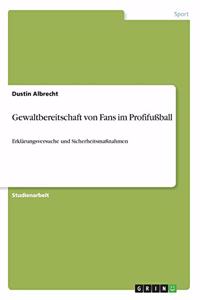 Gewaltbereitschaft von Fans im Profifußball