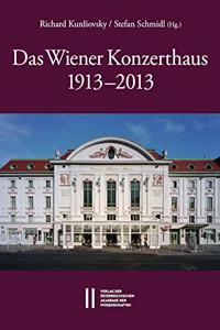 Das Wiener Konzerthaus 1913 - 2013