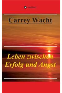 Leben zwischen Erfolg und Angst