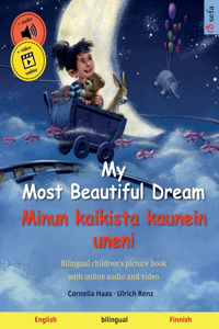 My Most Beautiful Dream - Minun kaikista kaunein uneni (English - Finnish)