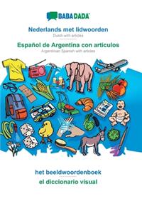 BABADADA, Nederlands met lidwoorden - Español de Argentina con articulos, het beeldwoordenboek - el diccionario visual