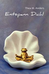 Entspann Dich!