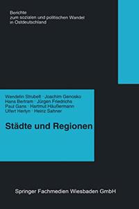 Stadte und Regionen - Raumliche Folgen des Transformationsprozesses