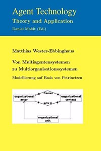 Von Multiagentensystemen Zu Multiorganisationssystemen