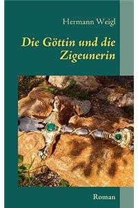 Die Göttin und die Zigeunerin
