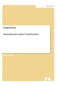 Investitionen unter Unsicherheit