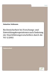 Rechtssicherheit bei Forschungs- und Entwicklungskooperationen nach Änderung der Durchführungsvorschriften durch die VO 1/2003
