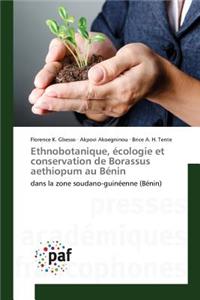 Ethnobotanique, Écologie Et Conservation de Borassus Aethiopum Au Bénin