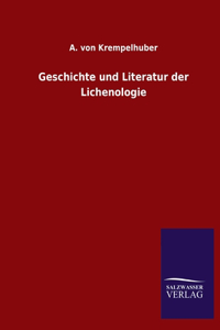 Geschichte und Literatur der Lichenologie