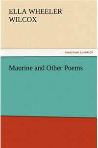 Maurine and Other Poems