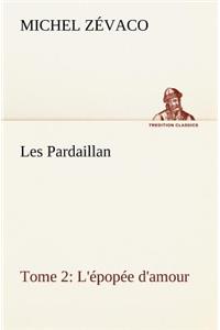 Les Pardaillan - Tome 02, L'épopée d'amour