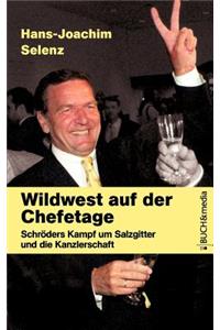 Wildwest auf der Chefetage