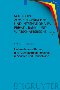 Unternehmensführung Und Arbeitnehmerinteressen in Spanien Und Deutschland