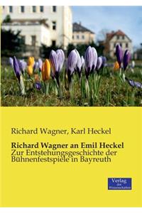 Richard Wagner an Emil Heckel