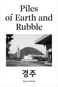 Ina Kwon: Piles of Earth and Rubble