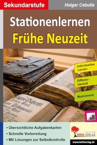 Stationenlernen Fruhe Neuzeit: Individuelles Lernen - Differenzierung - Motivierend